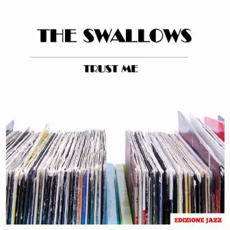 Trust Me by The Swallows