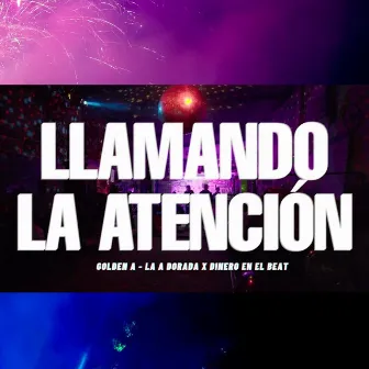 Llamando la Atención by Dinero en el beat