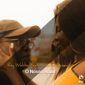 O Nosso Amor by Rey Webba