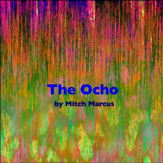 The Ocho by Mitch Marcus