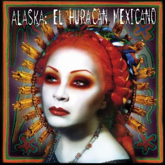 El Huracan Mexicano by Alaska