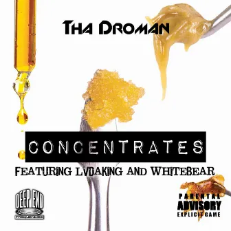 Concentrates by Tha Droman