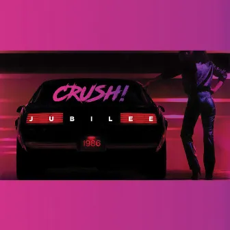 Crush by Jubilee