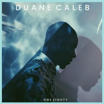 One Eighty by Duane Caleb