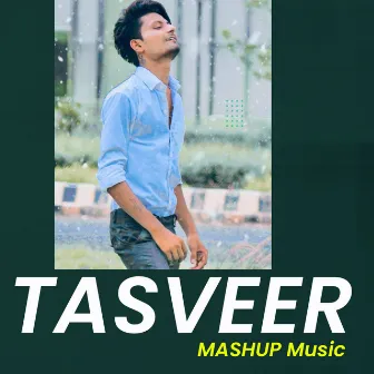 Tasveer (Mashup Music) by Vijay Shiholi