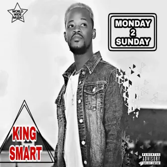 Monday 2 Sunday by King Smart