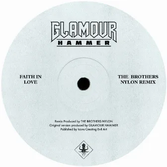 Faith in Love (The Brothers Nylon Remix) by Glamour Hammer