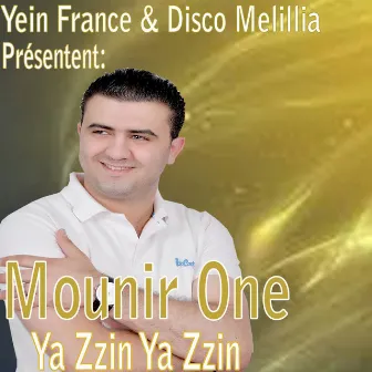 Ya Zzin Ya Zzin by Mounir One