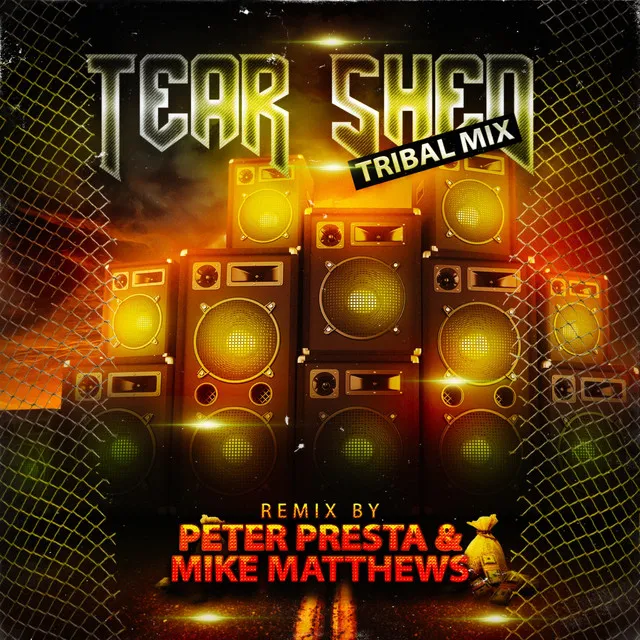 Tear Shed - Peter Presta & Mike Matthews Tribal Mix