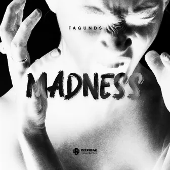 Madness by Fagunds