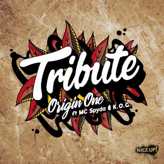 Tribute (feat. MC Spyda & K.O.G.) by Origin One