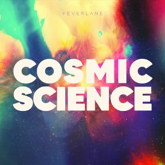 Cosmic Science by Feverlane