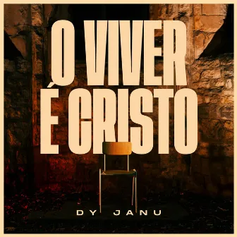 O Viver É Cristo by Dy Janu