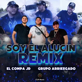 Soy El Alucin Remix by El Compa JD