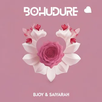 Bohudure by Bjoy