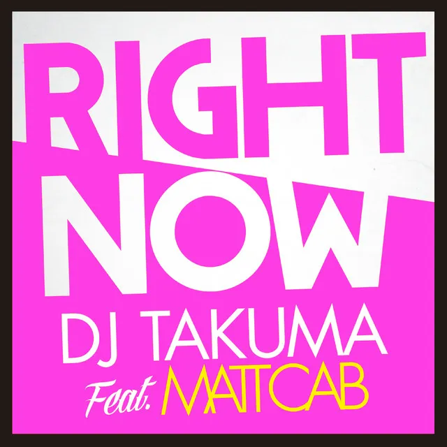 Right Now (feat. Matt Cab)