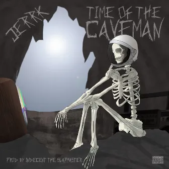 Time Of The Caveman by Jerrk