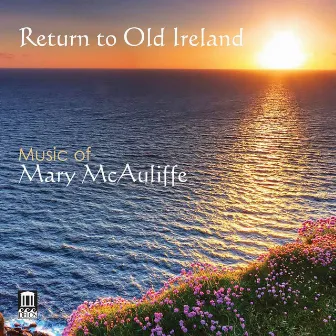 McAuliffe: Return to Old Ireland by Mary McAuliffe