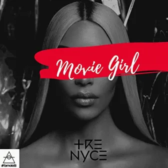 Movie Girl by Tre Nyce