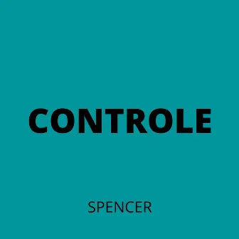 Controle by Spencer