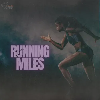 Running Miles by Asaiya