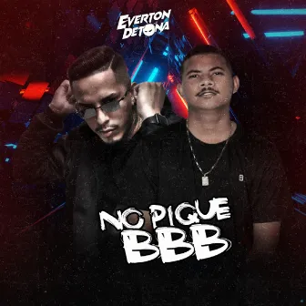 No Pique BBB by DJ Everton Detona