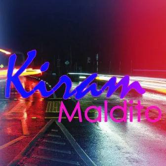 Maldito by KIRAM