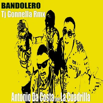 Bandolero (feat. La Cuadrilla) by Antonio Da Costa