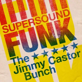 Supersound Funk by The Jimmy Castor Bunch