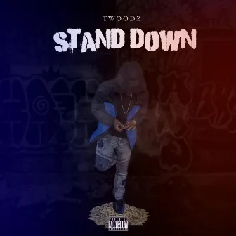 Stand Down by Twoodz