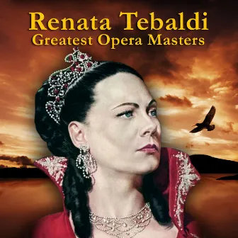 Greatest Opera Masters by Renata Tebaldi