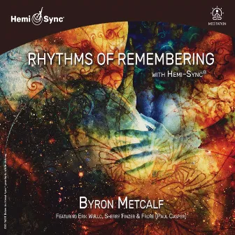 Rhythms of Remembering with Hemi-Sync® by Hemi Sync