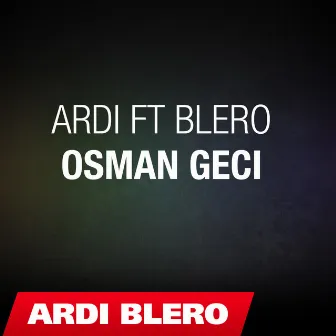 OSMAN GECI by Ardi