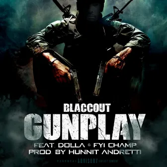 Gunplay by Blaccout