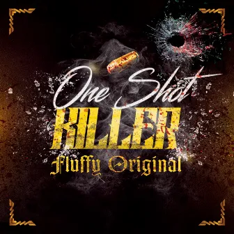 One Shot Killer by Fluffy Original