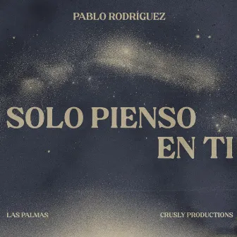 solo pienso en ti by Pablo Rodríguez