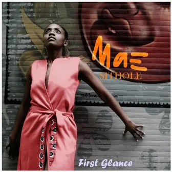 First Glance by Mae Sithole