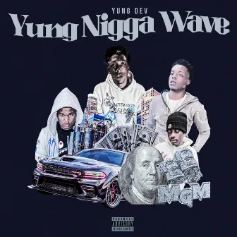 Yung Nigga Wave by Yung Dev