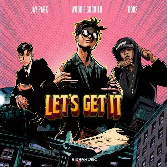 Let's Get It by Woodie Gochild