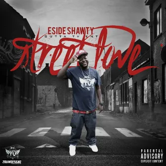 Street Love by Eside Shawty