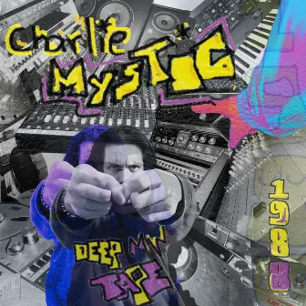 Deep Tape by Charlie Mystic