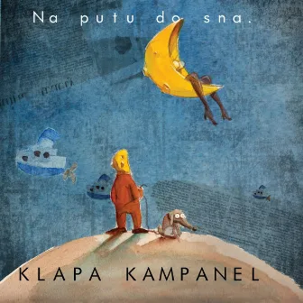 Na Putu Do Sna by Klapa Kampanel