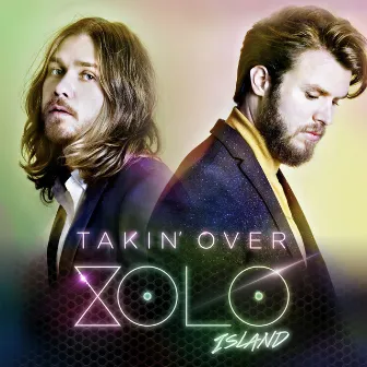 Takin' Over by Xolo Island