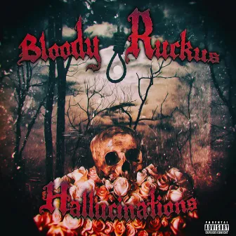 Hallucinations by Bloody Ruckus