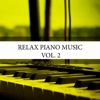 Relax Piano Music, Vol. 2 by Studio ChillZen Piano