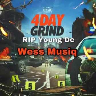 4 Day Grind (Rip Young DC) by Wess Musiq