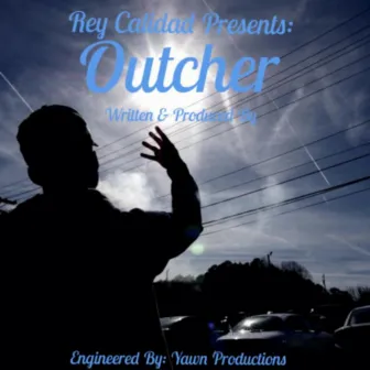 Outcher by Rey Calidad