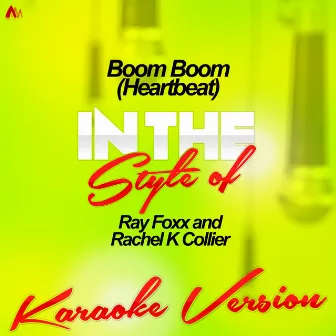 Boom Boom (Heartbeat) [In the Style of Ray Foxx and Rachel K Collier] [Karaoke Version] - Single by Ameritz - Karaoke