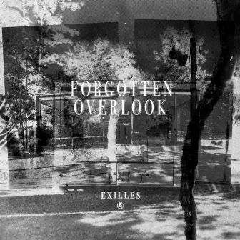 Forgotten Overlook EP by Exilles