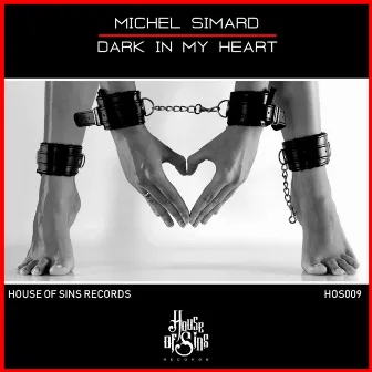 Dark In My Heart by Michel Simard